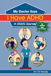 Book cover for "My Doctor Says I Have ADHD: A Child's Journey" by Dr. C R Yemula. The cover indicates it is for children aged 6-12 years and features cartoon illustrations of a child engaging in various activities, along with an illustration of a doctor.