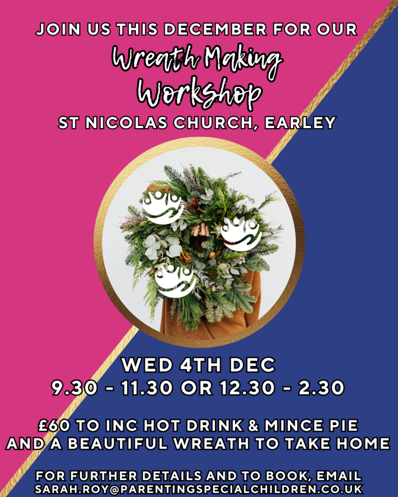 A promotional flyer with a split pink (left) and blue (right) background, featuring a diagonal gold border separating the two colors. At the top, bold white text says, "JOIN US THIS DECEMBER FOR OUR Wreath Making Workshop." Below, it mentions the location in uppercase text: "ST NICOLAS CHURCH, EARLEY." In the center is a circular image of a beautifully decorated green wreath with foliage, white flowers, and ribbons, bordered by a gold circle. At the bottom, the event details are written in white text: "WED 4TH DEC 9.30 - 11.30 OR 12.30 - 2.30 £60 TO INC HOT DRINK & MINCE PIE AND A BEAUTIFUL WREATH TO TAKE HOME." In smaller text, it says: "FOR FURTHER DETAILS AND TO BOOK, EMAIL SARAH.ROY@PARENTINGSPECIALCHILDREN.CO.UK